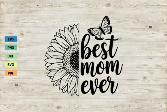 Best Mom Ever SVG: Graphics for Crafts & Branding