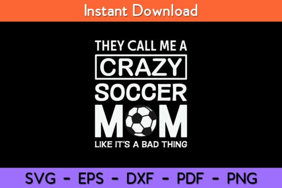 Crazy Soccer Proud Mom: A Designer's Review