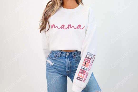 Mama Remember You Are Doing Your Best: Graphics for Crafts