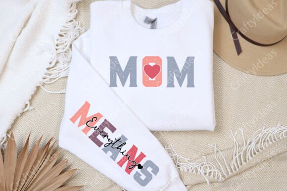 Mom Means Everything Png: Essential Graphics for Crafts