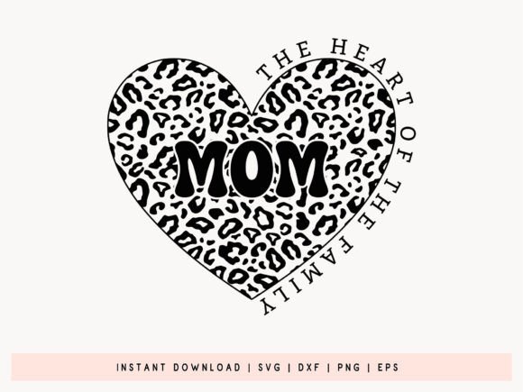 Mom the Heart of the Family: Crafts & Graphics