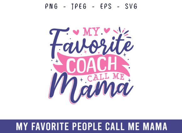 My Favorite Coach Call Me Mama Design: Graphics for Crafts