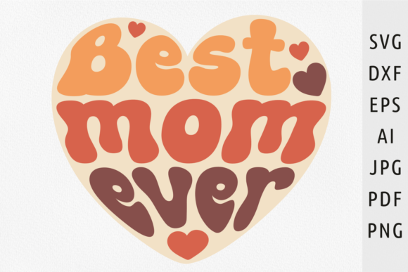 Review: Best Mom Ever SVG Heart for Mother's Day